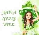 HAVE A LOVELY WEEK