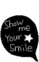 show me your smile