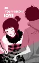 all you need is love