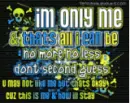 Only me