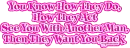 the they want you back