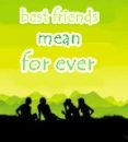 best friends mean for ever 
