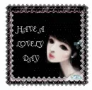 HAVE A LOVELY DAY