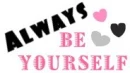 always be yourself