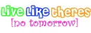 No Tomorrow