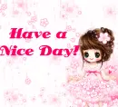 HAVE A NICE DAY!