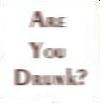You are drunk