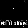 let it snow