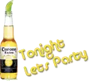 Tonight lets party
