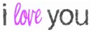 i love you