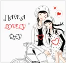 HAVE A LOVELY DAY