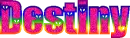 Destiny