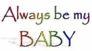 always be my baby