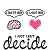 i just can't decide