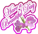 Have a Beautiful Day