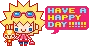 HAVE A HAPPY DAY