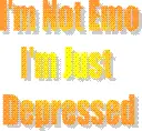 I'm not Emo,I'm just depressed 