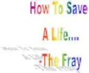 How To Save A Life