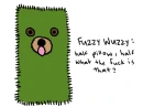 Fuzzy wuzzy