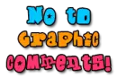 no to graphic comments