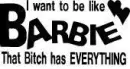 I want to be like barbie