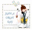 HAVE A GREAT DAY