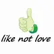 like not love