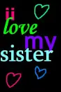 love my sister