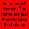 I'm an angel, Honest!