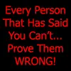 Every person who said you can't...