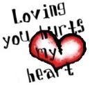 loving you makes my heart hurt