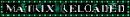matrix reloaded