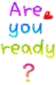 are you ready?