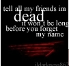 Dead to friends
