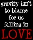 gravity isn't to blame
