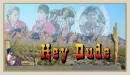 Hey Dude