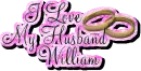 I Love My Husband William