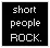 short ppl rock