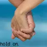 Hold on.