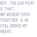 Still broke my heart..