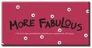 more fabulouz