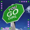 You Go Girl!