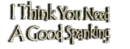 GOOD SPANKIN'