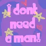 dont need a man