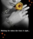 Waiting for when the time is right...