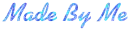made by me 