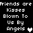 Kisses Blown to us
