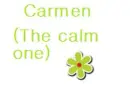 Carmen the calm one