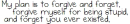 forget you