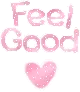 FEEL  GOOD
